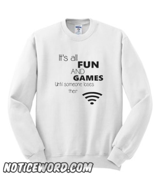 Funny Computer or Internet Quote smooth Sweatshirt