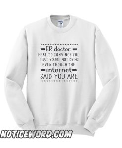 Funny ER Doctor Sayings Men's smooth Sweatshirt