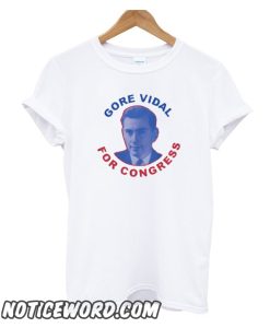 GORE VIDAL FOR CONGRESS smooth T-Shirt