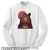 Give me hug smooth Sweatshirt