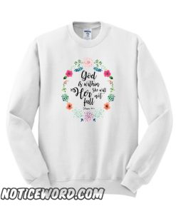 God is within her she will not fall smooth Sweatshirt