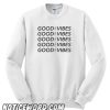 Good Vibes Graphic smooth Sweatshirt