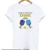 Great Minds Dink Alike Pickleball smooth T-Shirt