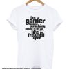 I Am A Gamer Humor and Funny Video Games smooth T shirt