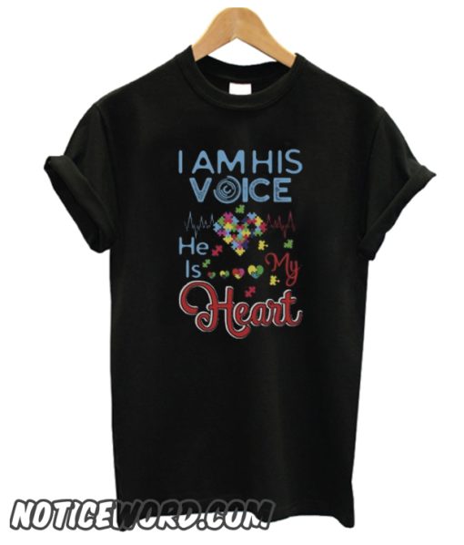 I Am His Voice He Is My Heart Autism Awareness Hea smooth T-Shirt