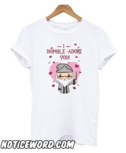 I Dumble Adore You T-Shirt Women White Happy Valentine Day smooth T-Shirt