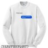 I Love Shawn Mendes iMessage smooth Sweatshirt