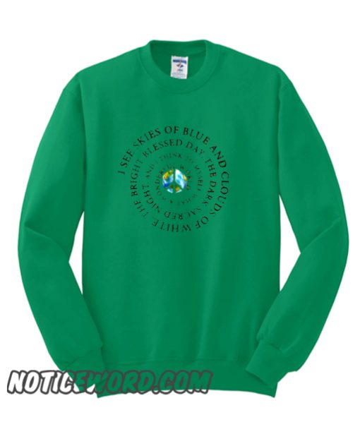 I See Skies Of Blue & Clouds Of White smooth SweatshirtWomen Irish Green Patrick Day Gift