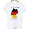 I am German Ich bin deutsch kein Tourist smooth T-Shirt