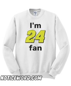 I'm 24 fan smooth Sweatshirt