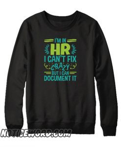 I'm In HR smooth Sweatshirt