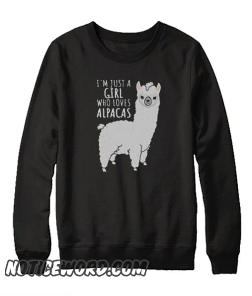 I'm Just A Girl Who Loves Alpacas smooth Sweatshirt