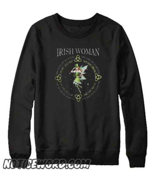 Irish Woman the soul of an angel the fire of a lioness smooth Sweatshirt