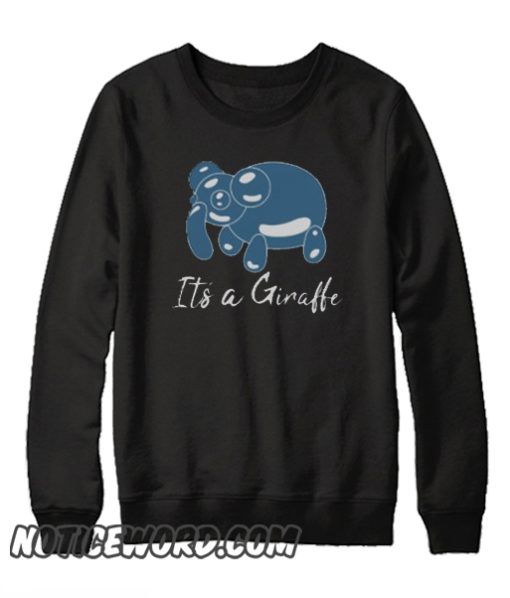 It’s A Giraffe Meme Funny Elephant smooth Sweatshirt Gift