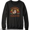 Janis Joplin – Freedom’s Just Another Word For Nothing Left To Lose smooth Sweatshirt