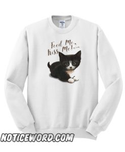 KISS ME FEED ME smooth Sweatshirt