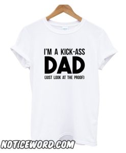 Kick Ass Dad smooth T-Shirt