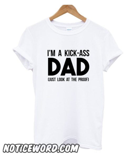 Kick Ass Dad smooth T-Shirt