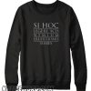 Latin humor If you can read this smooth Sweatshirt