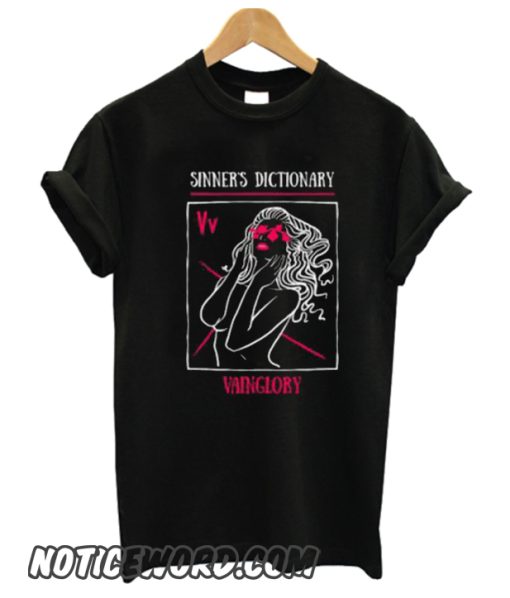 My First Sinner’s Dictionary Vainglory smooth T shirt