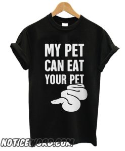 My Pet Can Eat Your Pet smooth T Shirt