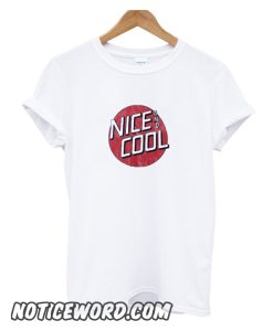 Nice And Cool smooth T-Shirt