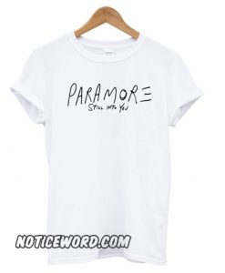 Paramore Still into you smooth T shirt