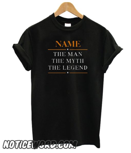 Personalized Name The Man The Myth The Legend smooth T-Shirt