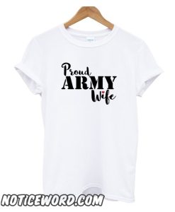 Proud Army Wife smooth t-shirt
