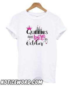 Queens are born in October white smooth T-shirt