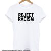 Reject Racism smooth t-shirt