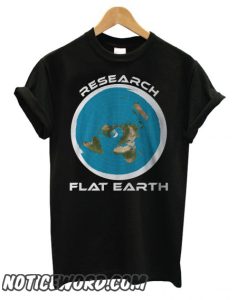Research Flat Earth smooth T shirt