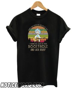 Rick Gimmie I Wanna Get Lost In Your Bootyhole And Lick Away smooth T-Shirt Women