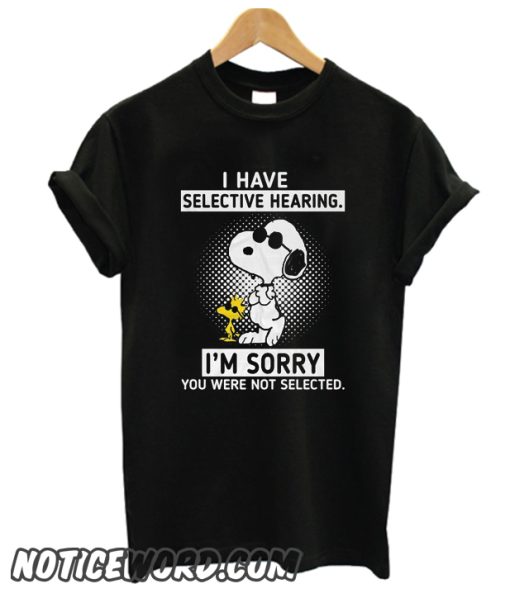 Snoopy And Woodstock I Have Selective Hearing smooth T-shirt