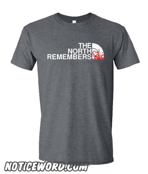 The North Remembers Got smooth T-SHIRT