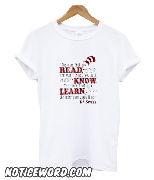 The more that you read the more things you will know Trending smooth T-shirt