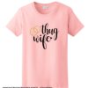 Thug Wife smooth T Shirt