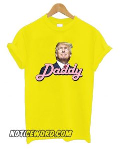 Trump Daddy smooth T shirt