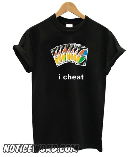 i cheat smooth T-shirt