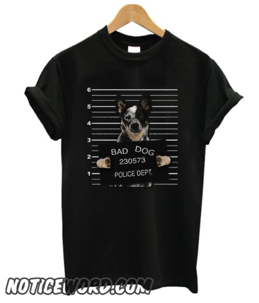 Arrested Australian Cattle Dog Bad Dog smooth T-shirt