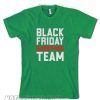 Black Friday Shopping Team smooth T Shirt