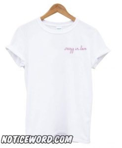 Crazy in Love smooth T shirt