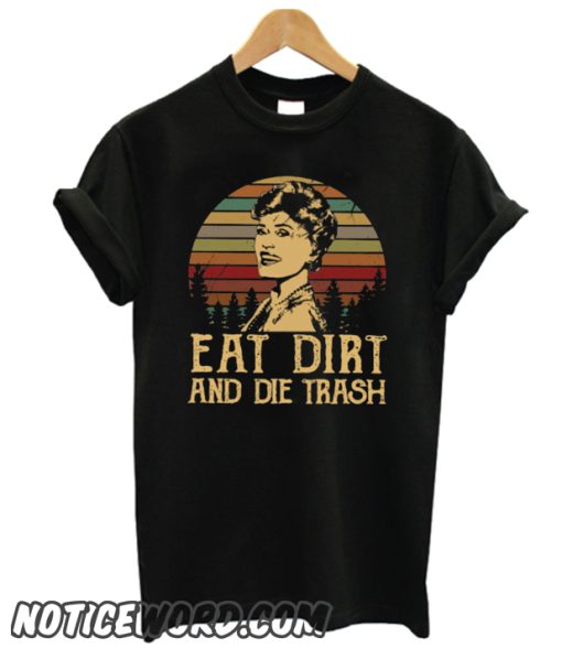 Eat Dirt smooth T Shirt