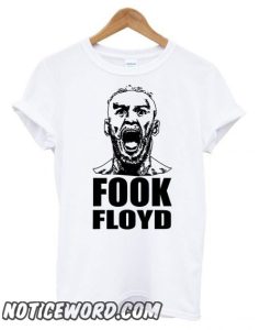 Fook Floyd Conor Mcgregor smooth T shirt