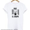 Free El Chapo Mexican Cartel Boss Gangster Fan smooth T-Shirt