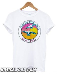 Fun in The Sun Malibu smooth T shirt