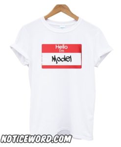 Hello I'm Model smooth T Shirt