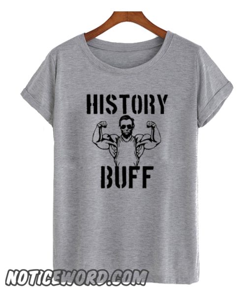 History Buff smooth T Shirt