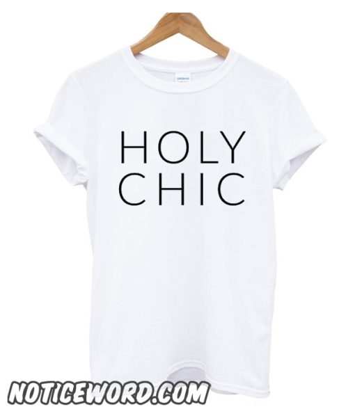 Holy chic smooth T Shirt