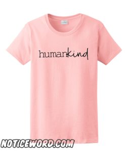 Human Kind smooth T Shirt